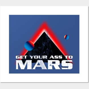 Get Your Ass To Mars Distressed Posters and Art